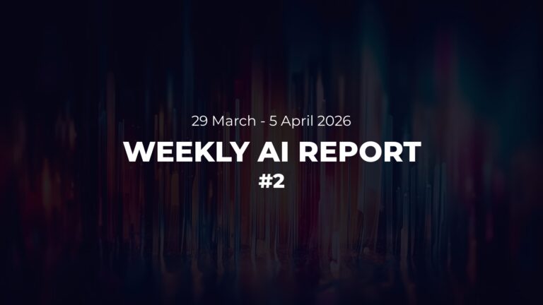 Weekly AI Report #2